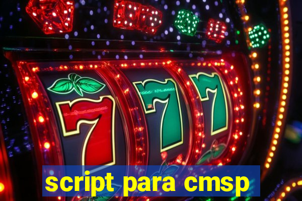 script para cmsp